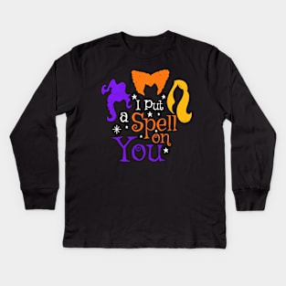 I Put A Spell On You Witch Sisters Halloween Quote Kids Long Sleeve T-Shirt